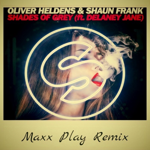 Shades Of Grey (Maxx Play Remix)