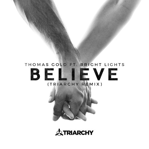 Believe (Triarchy Remix)