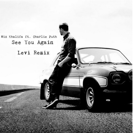 See You Again[Ft. Charlie Puth](Levi Remix)