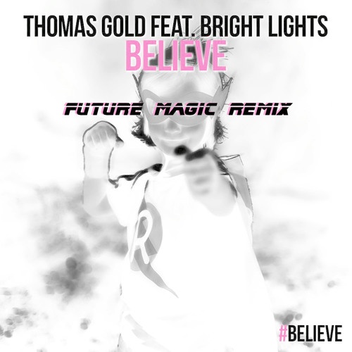 Believe (FUTURE MAGIC Remix)