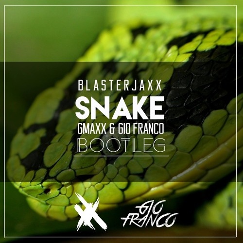 Snake (GMAXX & Gio Franco Bootleg)