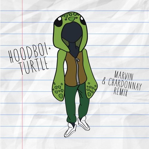 Marvin & Chardonnay (Hoodboi&Trippy Turtle Remix)