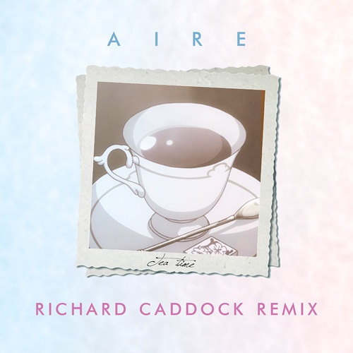 Tea Time (Richard Caddock Remix)