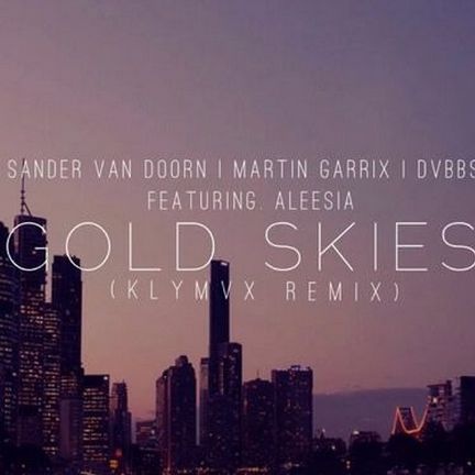Gold Skies (KLYMVX Remix)
