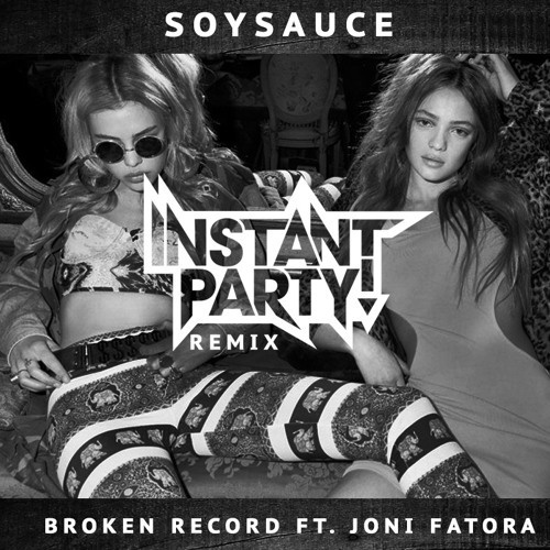 Broken Record (Instant Party! Remix)