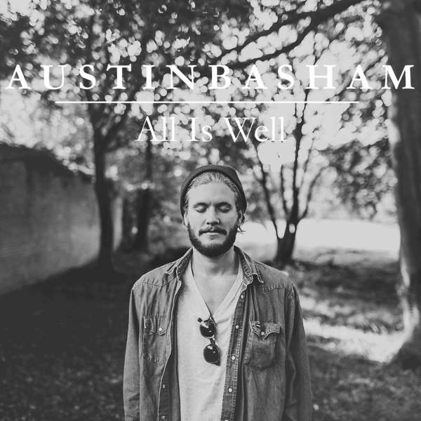 Austin Basham  - All is well