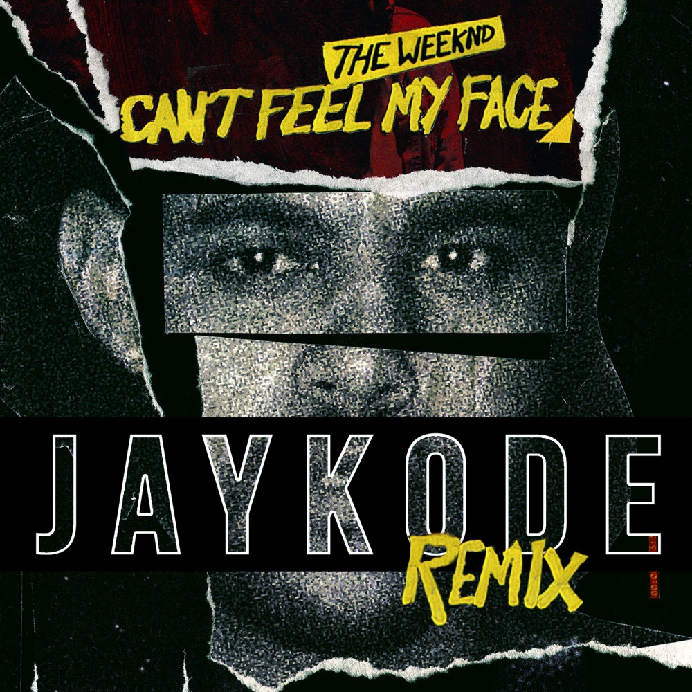 Can't Feel My Face (JayKode Remix)