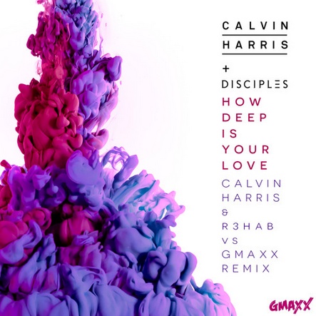  How Deep Is Your Love (Calvin Harris & R3hab Vs GMAXX Remix)