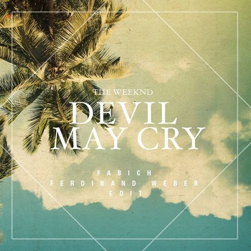 Devil May Cry (Fabich & Ferdinand Weber Edit)