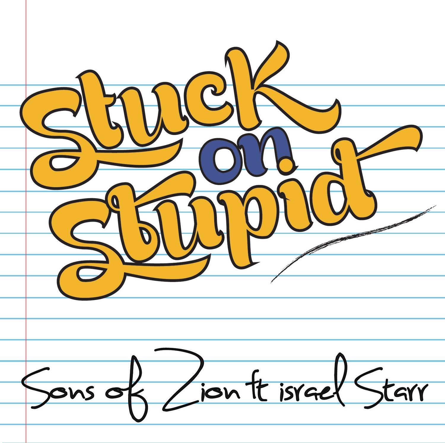 Stuck on Stupid