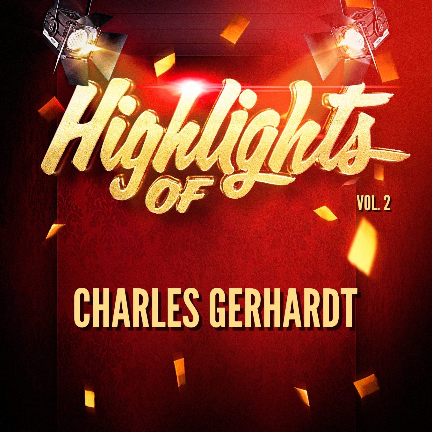 Highlights of Charles Gerhardt, Vol. 2