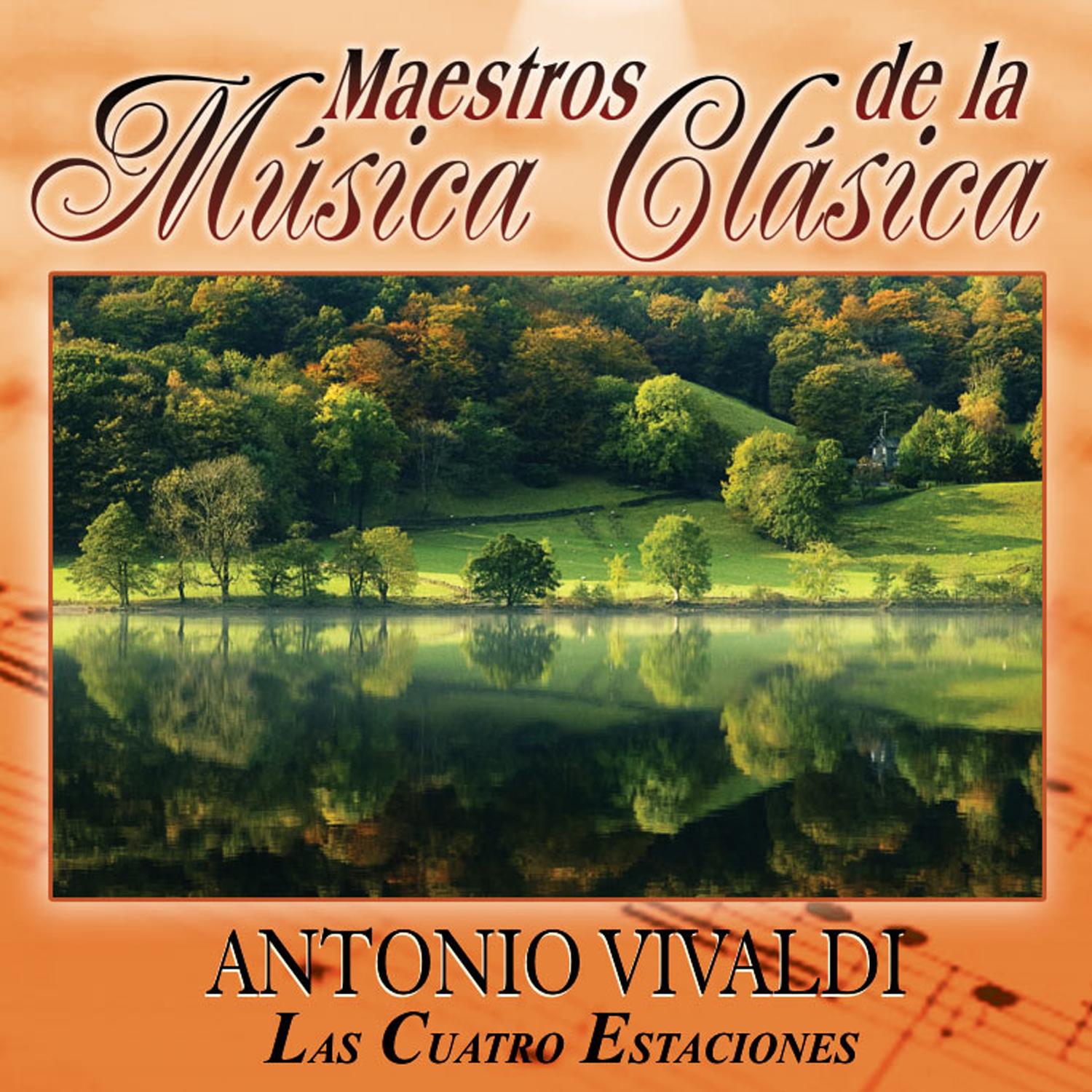 Maestros de la musica clasica - Antonio Vivaldi. Las Cuatro Estaciones