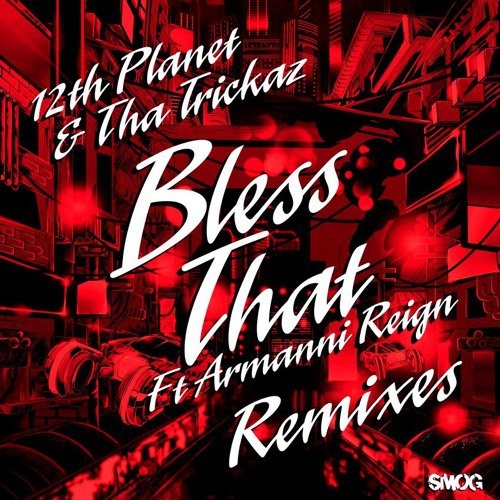 Bless That (Stranger Remix)
