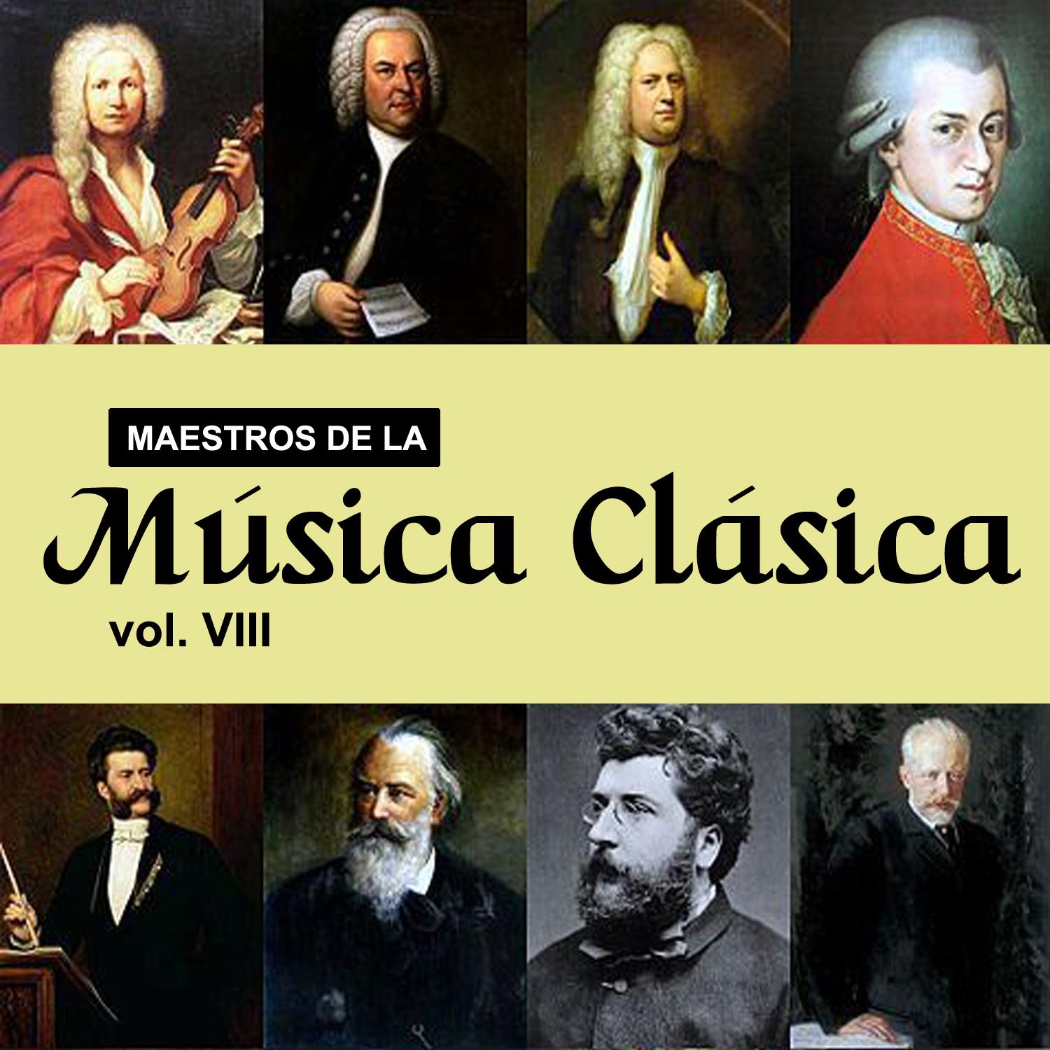 Maestros de la Mu sica Cla sica, Vol. VIII