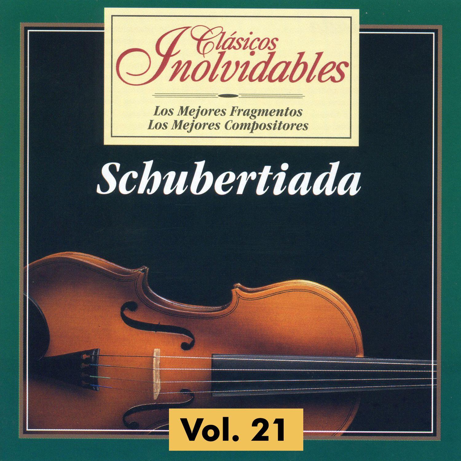 Cla sicos Inolvidables Vol. 21, Schubertiada