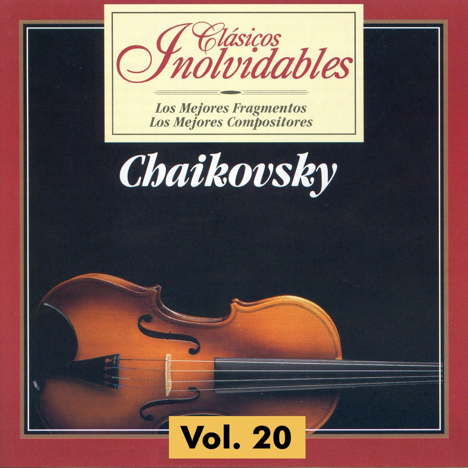 Cla sicos Inolvidables Vol. 20, Chaikovsky