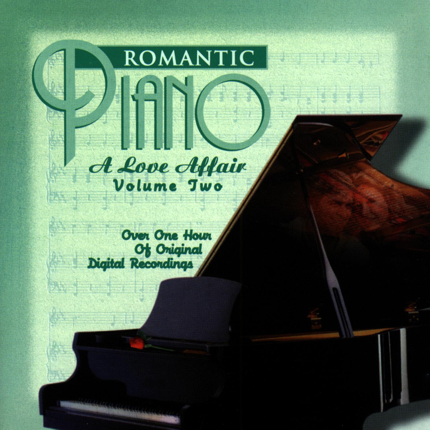 The Romantic Piano: A Love Affair (Vol 2)