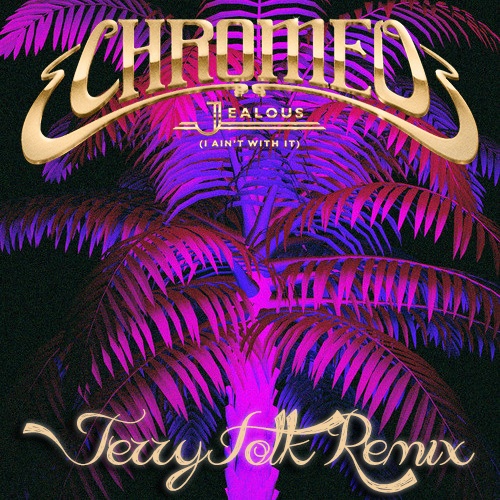 Jealous (I Ain't With It) - Jerry Folk Remix