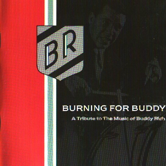 Burning For Buddy: A Tribute To The Music Of Buddy Rich