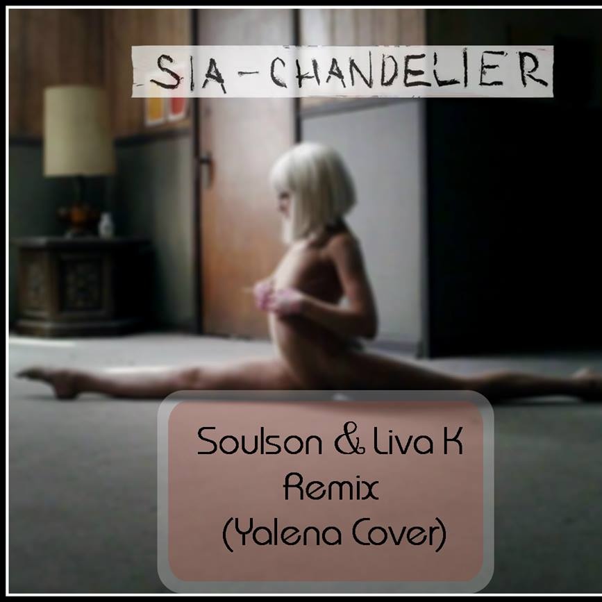 Chandelier (Liva K & Soulson Remix)