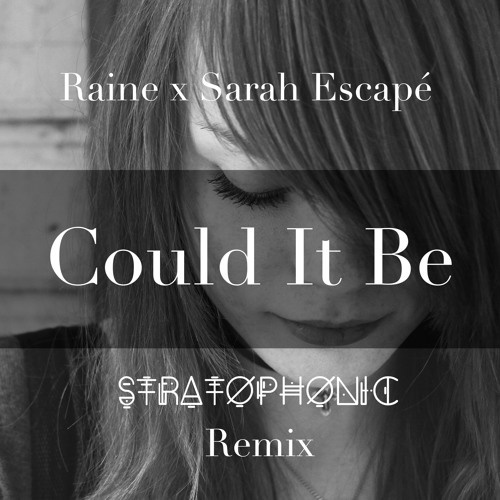 Could It Be (Stratophonic Remix)