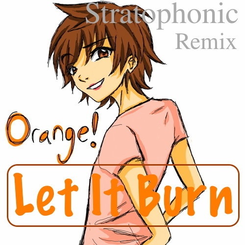 Let Me Burn (Stratophonic Remix)