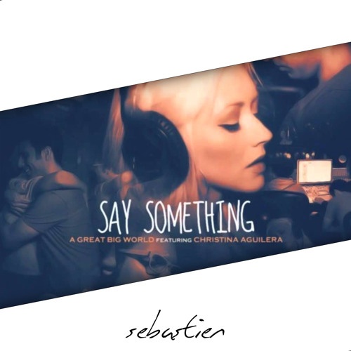 Say Something (Sebastien Remix)