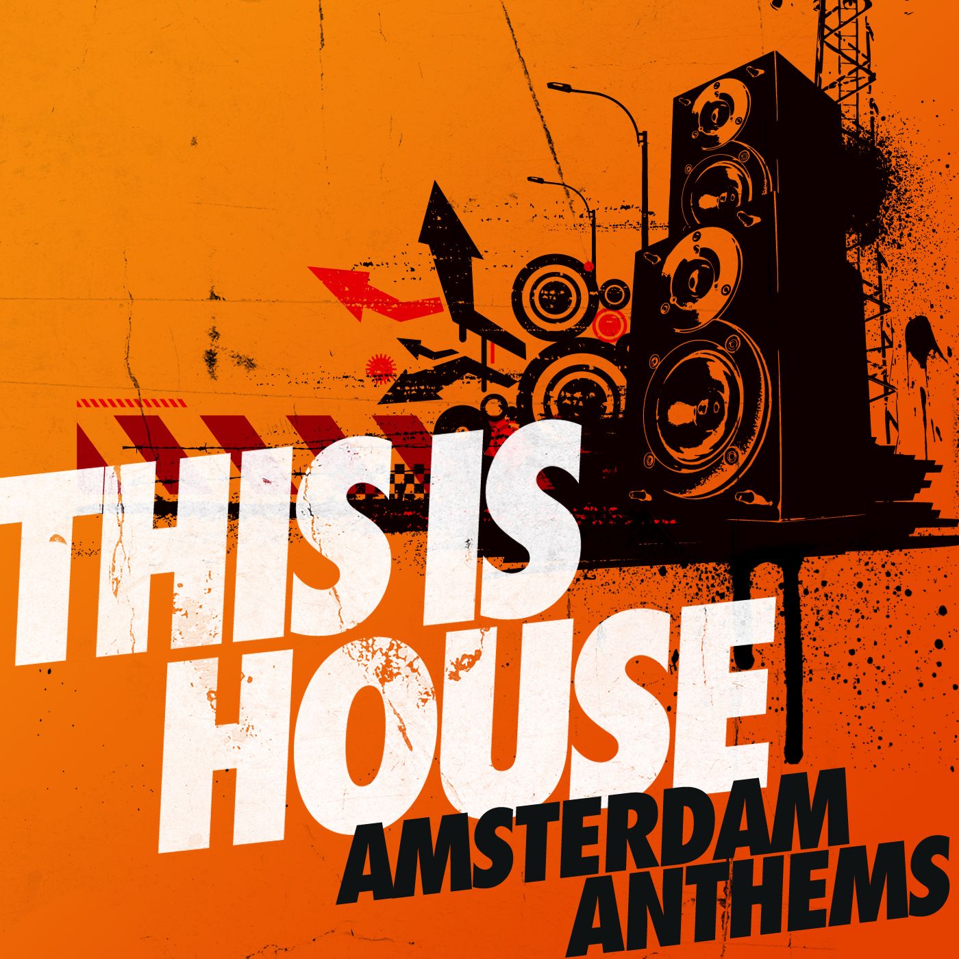 This is House Amsterdam Anthems
