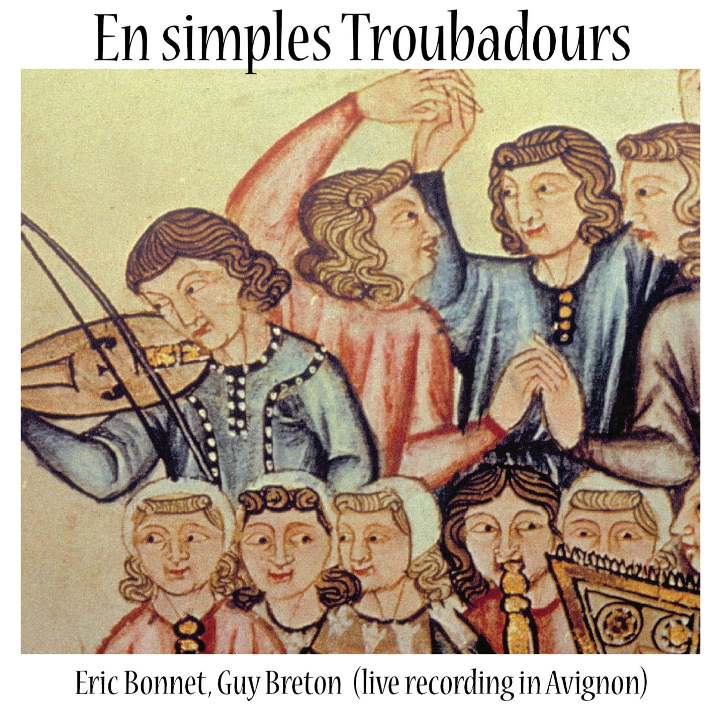 En simples Troubadours (Live Recording in Avignon)
