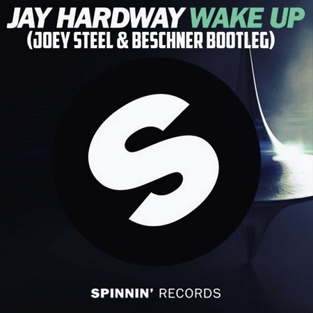 Wake Up (Joey Steel & Beschner Bootleg)