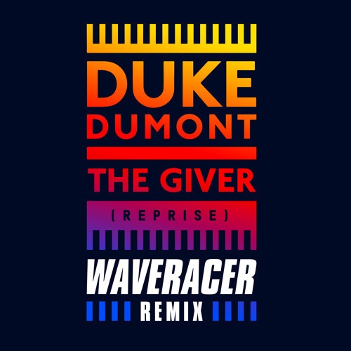 The Giver (Reprise) (Wave Racer Remix)