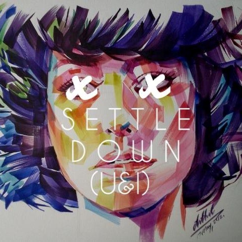 Settle Down (U & I) [Kalev Remix] 