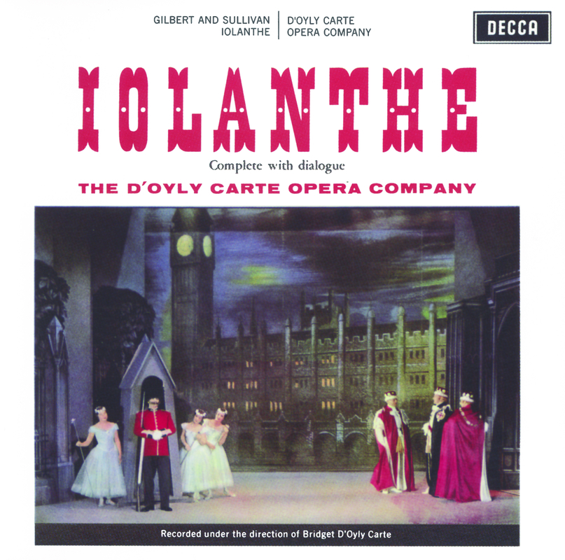 Sullivan: Iolanthe - Loudly let the trumpet bray