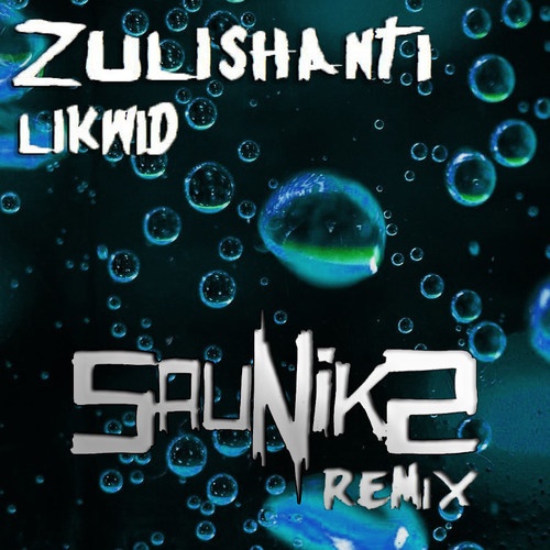 Likwid (Sauniks Remix)