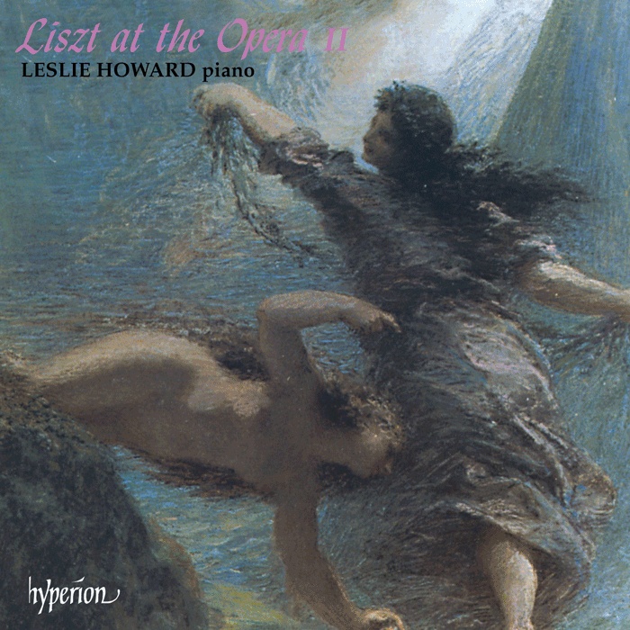 Liszt: The Complete Music for Solo Piano, Vol.17 - Liszt at the Opera II