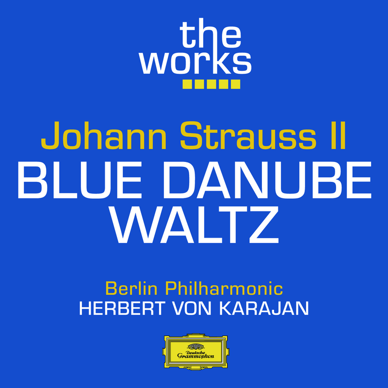 J. Strauss II: An der sch nen blauen Donau, Op. 314