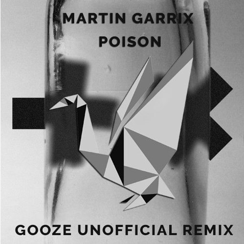 Poison (GOOZE Bootleg)