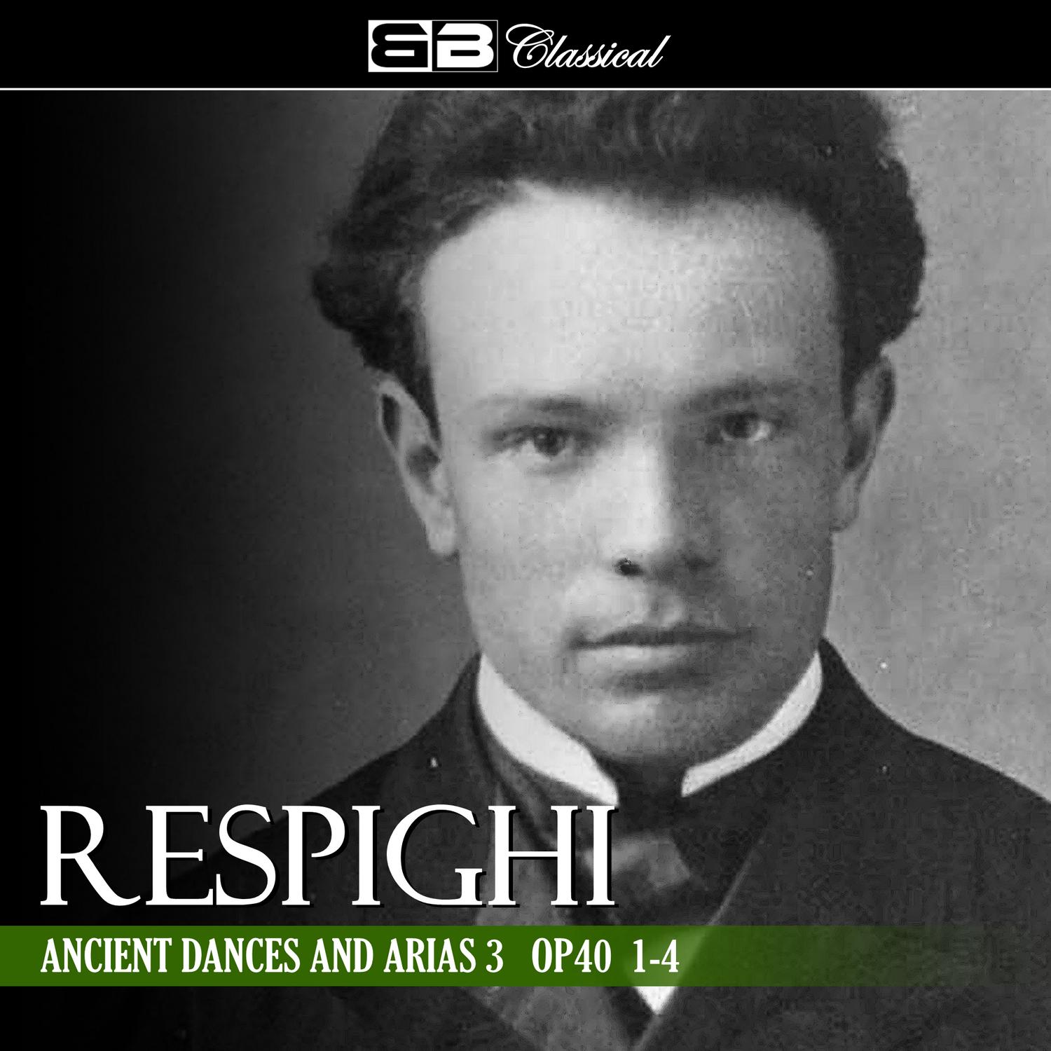 Respighi Ancient Dances and Arias 3 Op. 40 1-4