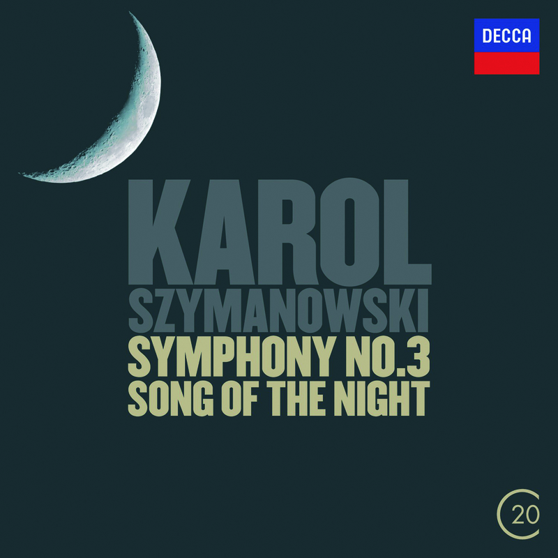 Szymanowski: Symphonies Nos. 2 & 3 - 'Song Of The Night'