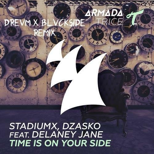 Time Is On Your Side (Drevm X Blvckside Remix)