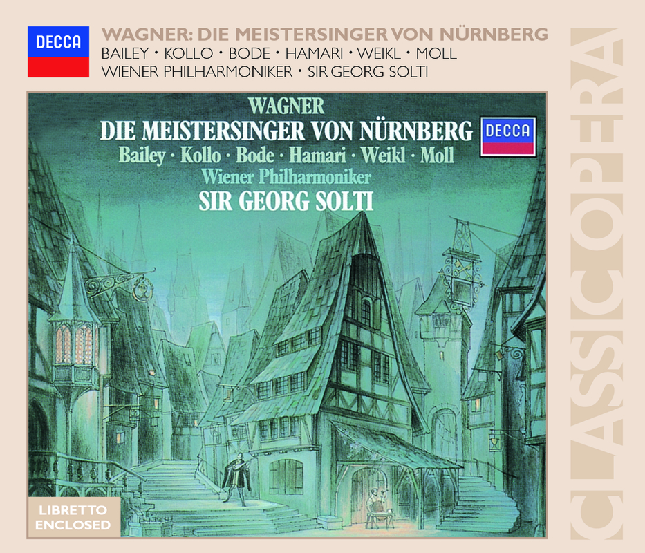 Wagner: Die Meistersinger von Nü rnberg  Act 1  " Verzeiht, vielleicht schon ginget ihr zu weit"