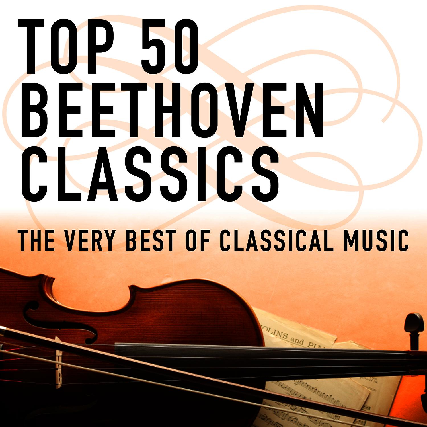 Top 50 Beethoven Classics - The Very Best of Classical Music