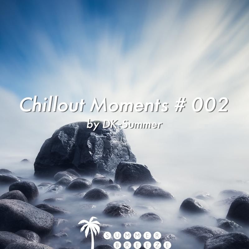 Chillout Moments # 002 (Compiled by DK-Summer)