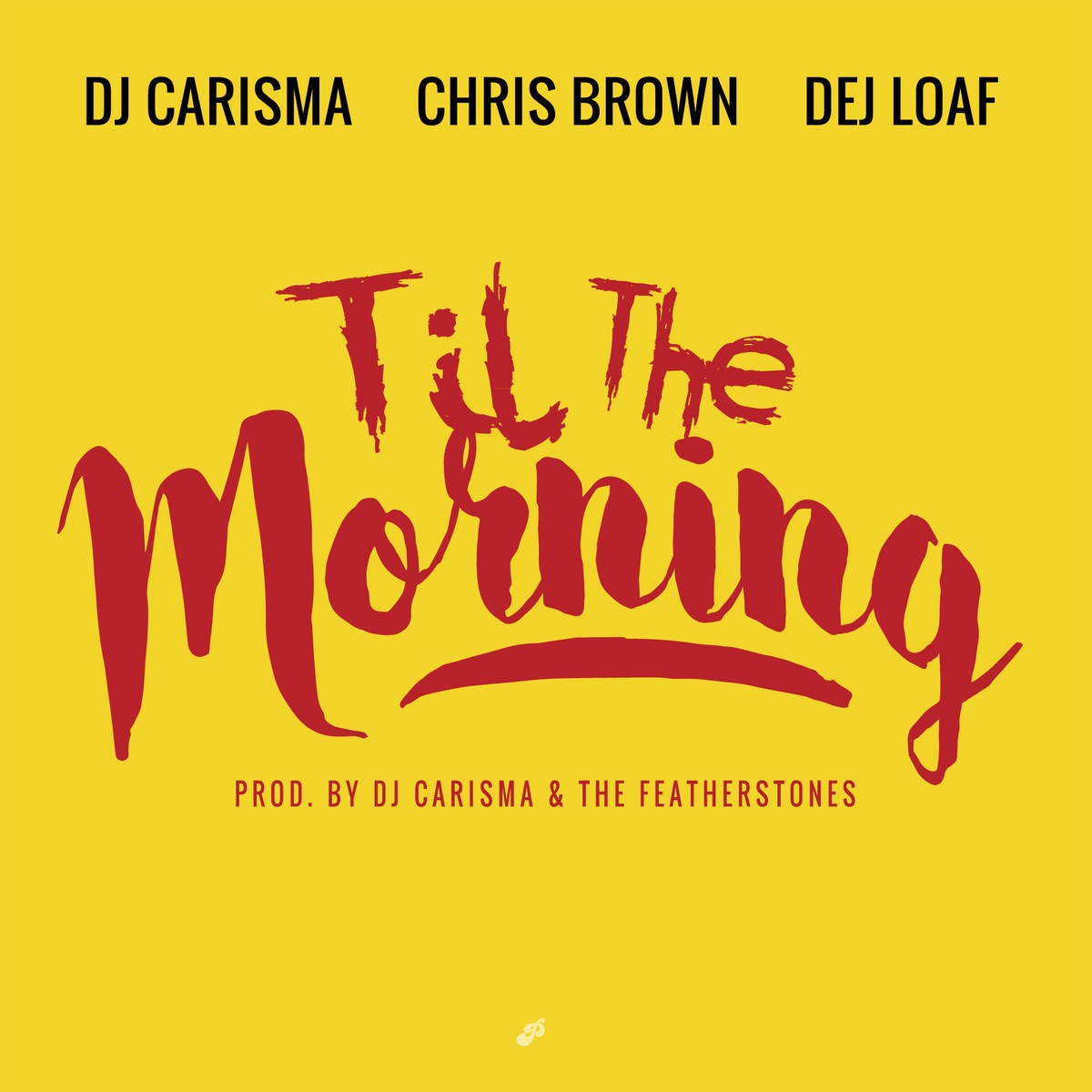 Til the Morning (feat. Chris Brown & Dej Loaf)