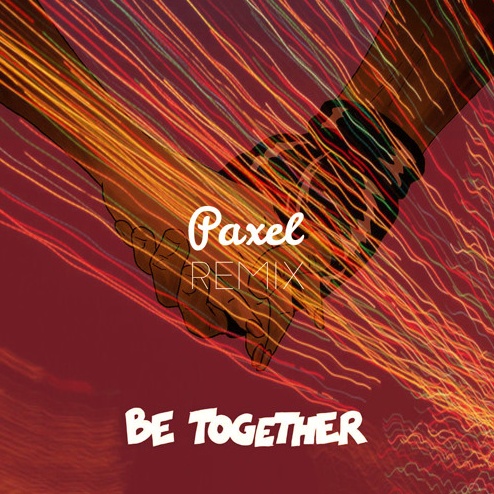 Be Together (Paxel Remix)