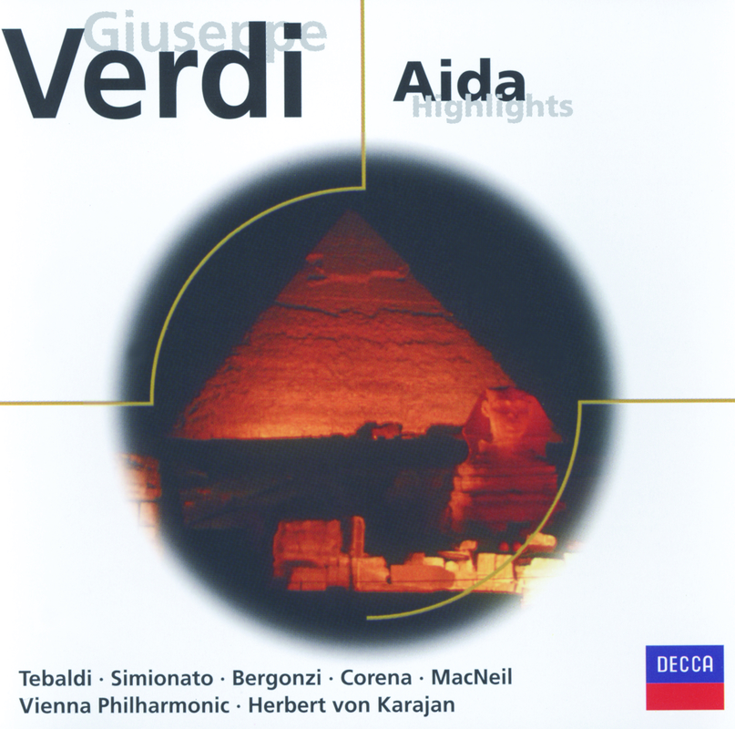 Verdi: Aida / Act 1 - Se quel guerrier io fossi!..Celeste Aida