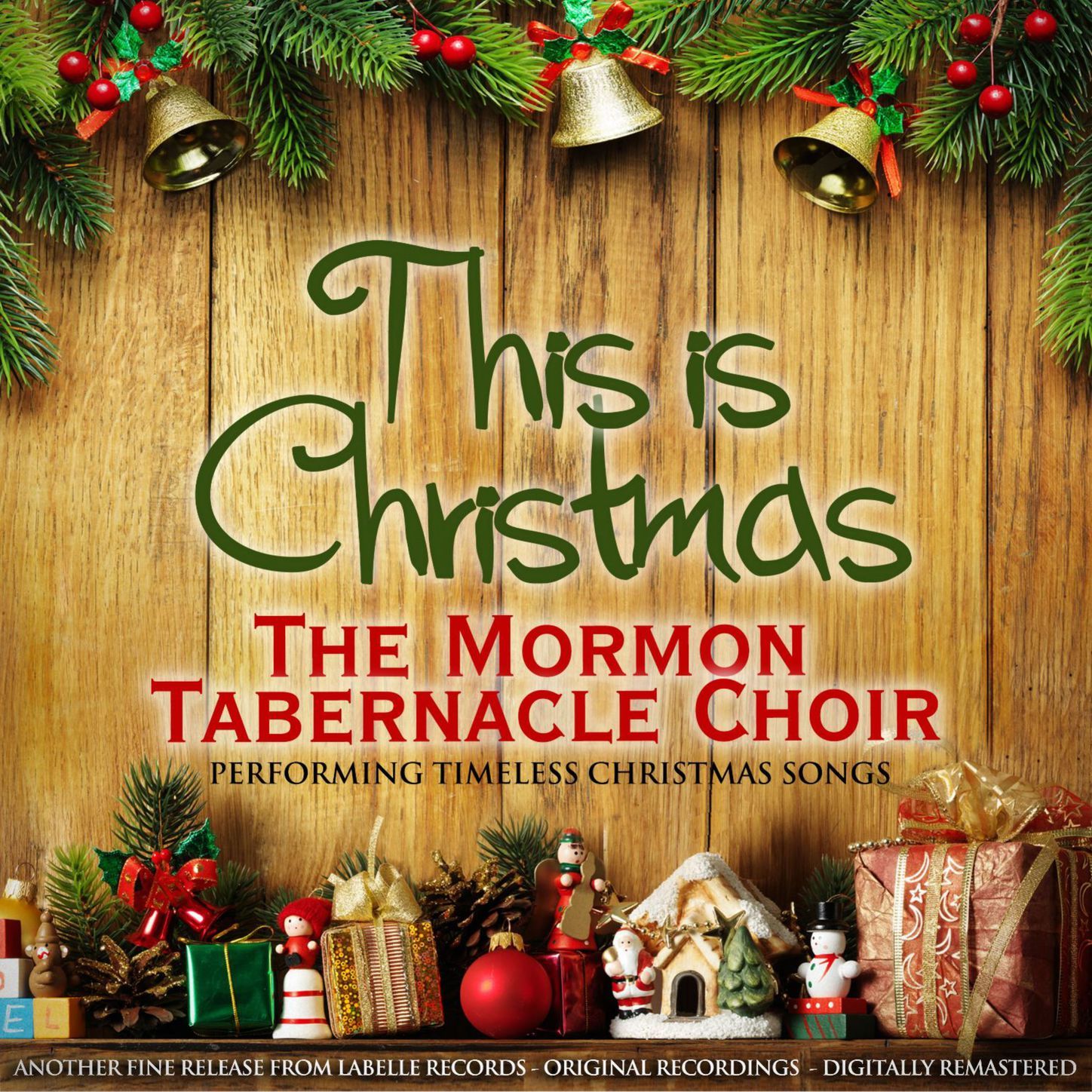 This Is Christmas (The Mormon Tabernacle Choir Performing Timeless Christmas Songs)