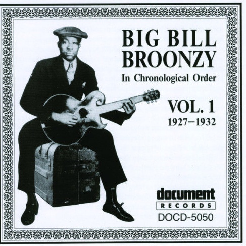 Big Bill Broonzy Vol. 1 (1927 - 1932)