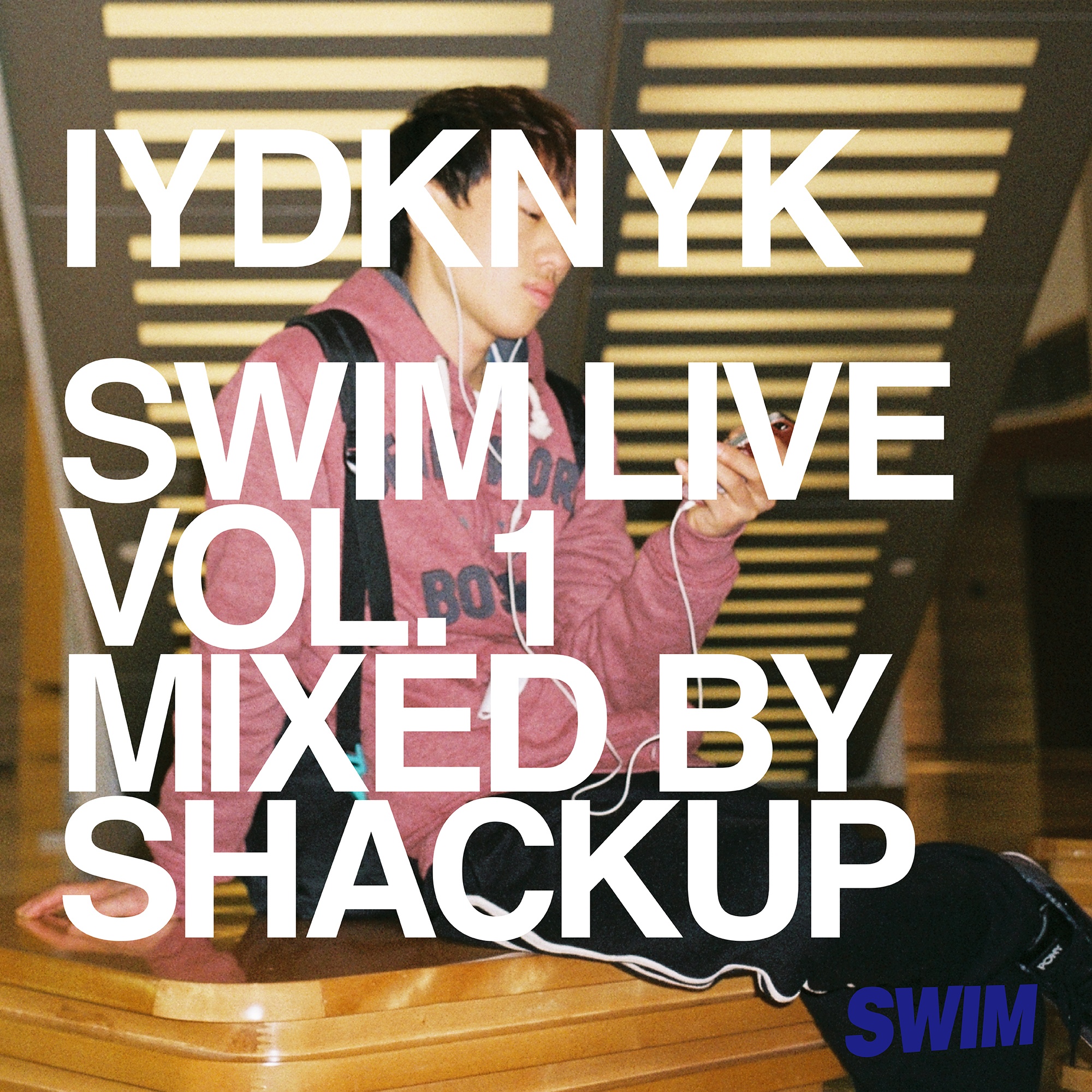 SWIM Live Vol. 1: IYDKNYK