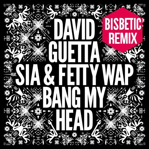 Bang My Head (Bisbetic Remix)
